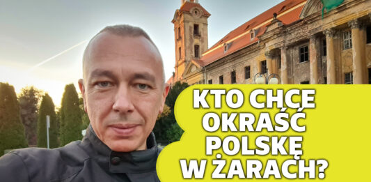 Kto chce okraść Polskę w Żarach?